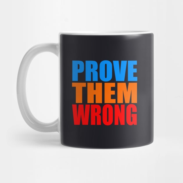 Prove them wrong by Evergreen Tee